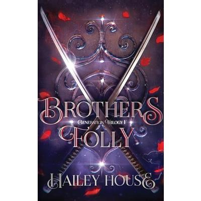BROTHER'S FOLLY - Generations Trilogy Book I