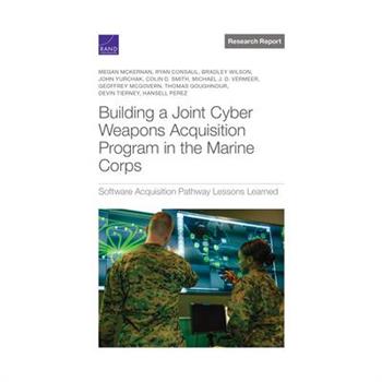 Building a Joint Cyber Weapons Acquisition Program in the Marine Corps