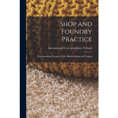 Shop and Foundry Practice