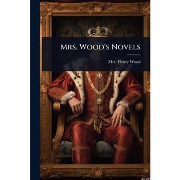 Mrs. Wood’s Novels