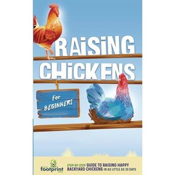 Raising Chickens for Beginners