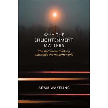 Why the Enlightenment Matters