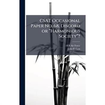 CSAT Occasional Paper No. 68, Discord or 璽Harmonious Society璽?