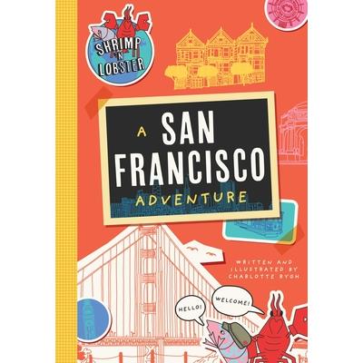 A Shrimp ’n Lobster Adventure: San Francisco