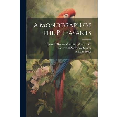 A Monograph of the Pheasants