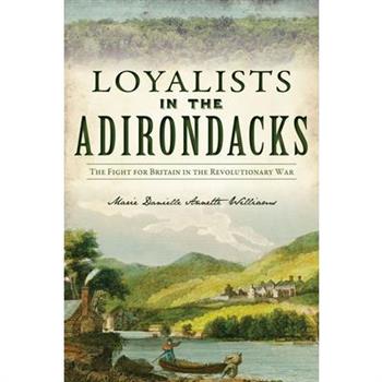Loyalists in the Adirondacks