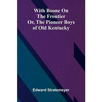 With Boone on the frontier