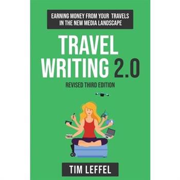 Travel Writing 2.0 (Third Edition)