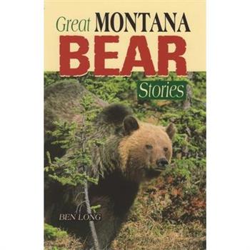 Great Montana Bear Stories