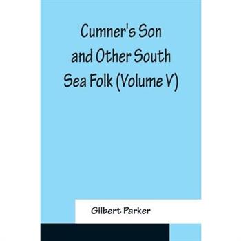 Cumner's Son and Other South Sea Folk (Volume V)