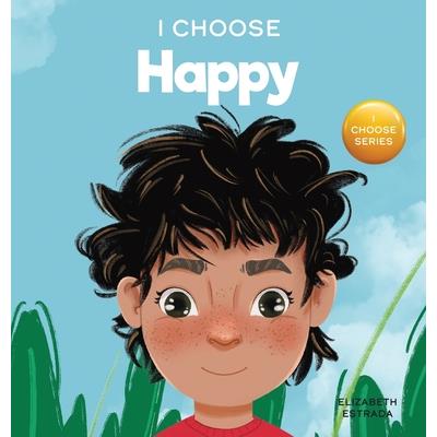 I Choose to Be Happy