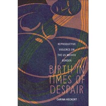 Birth in Times of Despair