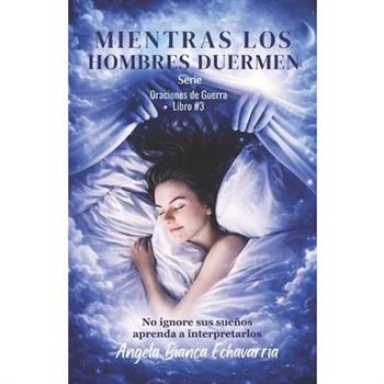 Mientras los Hombres Duermen