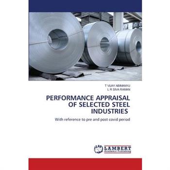 Performance Appraisal of Selected Steel Industries