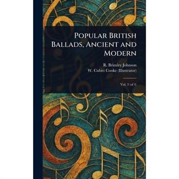 Popular British Ballads, Ancient and Modern