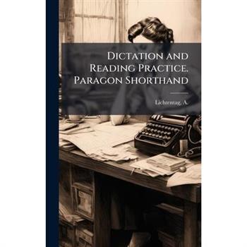 Dictation and Reading Practice. Paragon Shorthand