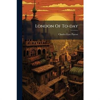 London Of To-day