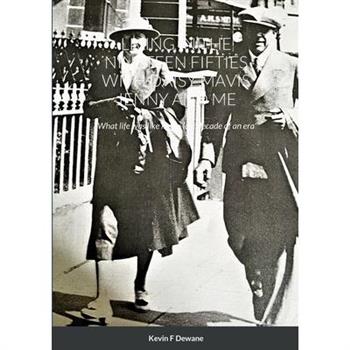 Living in the Nineteen Fifties with Daisy Mavis Jenny and Me