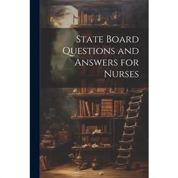 State Board Questions and Answers for Nurses