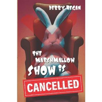 The Marshmallow Show is Cancelled