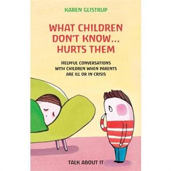 What Children Don't Know... Hurts Them