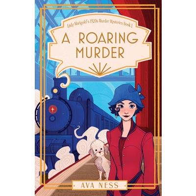 A Roaring Murder (Lady Marigold's 1920s Murder Mysteries Book 1)