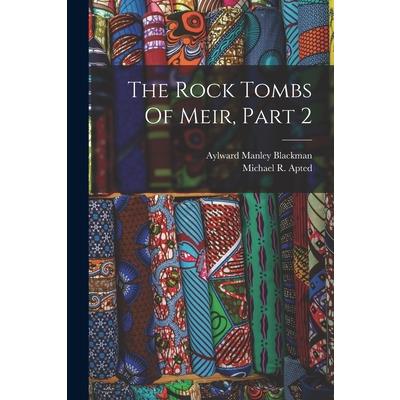 The Rock Tombs Of Meir, Part 2