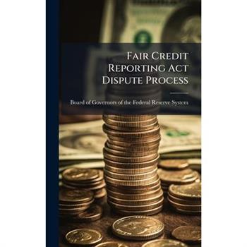 Fair Credit Reporting Act Dispute Process