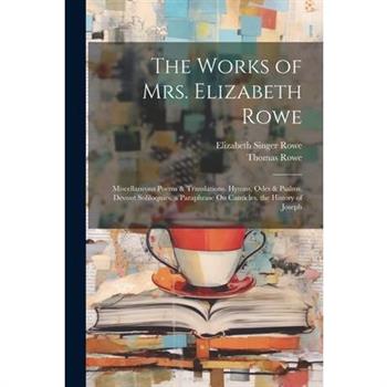 The Works of Mrs. Elizabeth Rowe