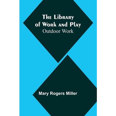 The Library of Work and Play The Library of Work and Play