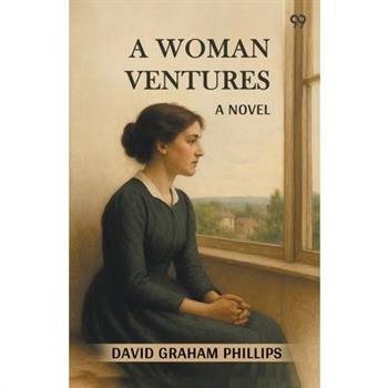 A Woman Ventures A Novel