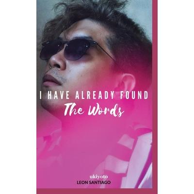 I Have Already Found the Words