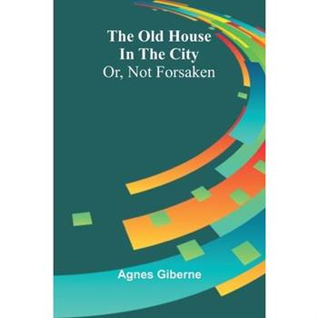 The Old House In The City