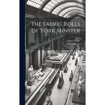 The Fabric Rolls of York Minster