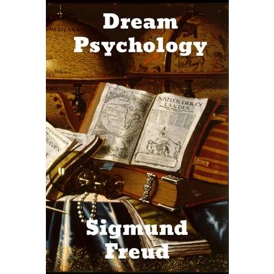 Dream PsychologyPsychoanalysis for Beginners