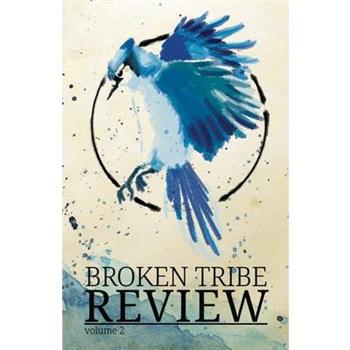 Broken Tribe Review Vol. 2