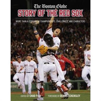 The Boston Globe Story of the Red Sox