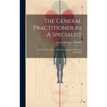 The General Practitioner As A Specialist