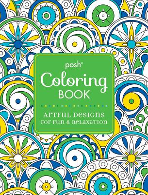Posh Coloring Book Artful Designs for Fun & Relaxation