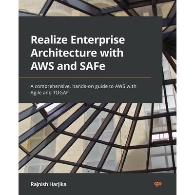 Realize Enterprise Architecture with AWS and SAFe