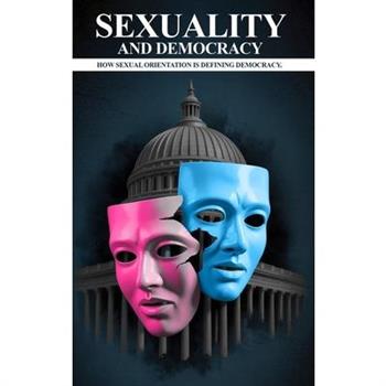Sexuality And Democracy