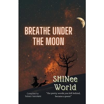 Breathe Under The Moon