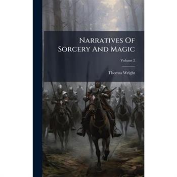 Narratives Of Sorcery And Magic