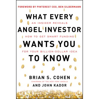 What Every Angel Investor Wants You to Know (Pb)
