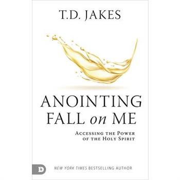 Anointing Fall on Me
