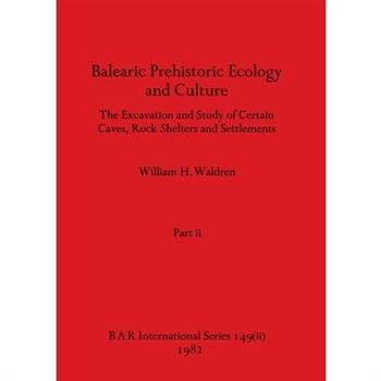 Balearic Prehistoric Ecology and Culture, Part ii