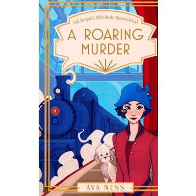 A Roaring Murder (Lady Marigold's 1920s Murder Mysteries Book 1)