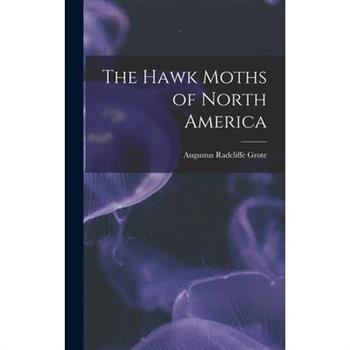 The Hawk Moths of North America