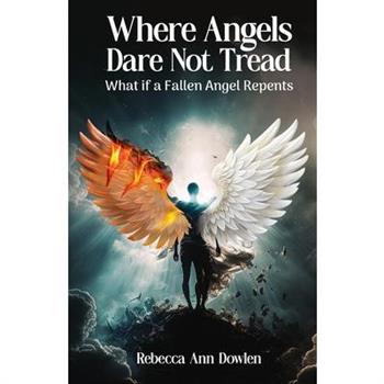 Where Angels Dare Not Tread
