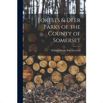 Forests & Deer Parks of the County of Somerset